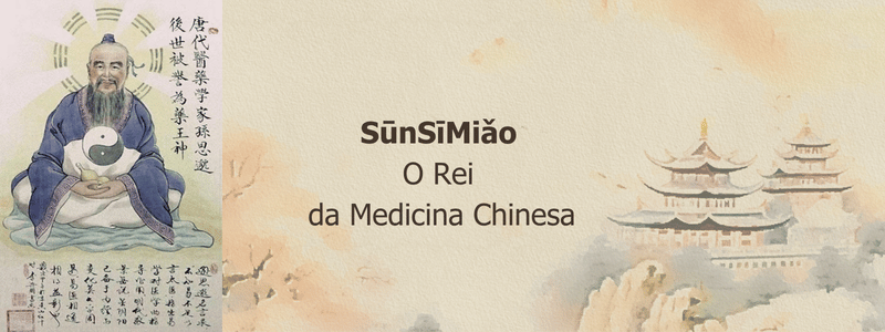 SūnSīMiǎo: O Rei da Medicina Tradicional Chinesa SūnSīMiǎo: O Rei da Medicina Tradicional Chinesa